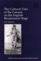 The Cultural Uses of the Caesars on the English Renaissance Stage - Lisa Hopkins