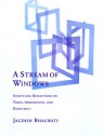 A Stream of Windows: Unsettling Reflections on Trade, Immigration and Democracy - Jagdish N. Bhagwati