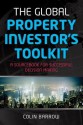 The Global Property Investor's Toolkit: A Sourcebook for Successful Decision Making - Colin Barrow