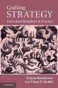 Crafting Strategy: Embodied Metaphors in Practice - Loizos Heracleous, Claus D. Jacobs