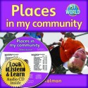 Places in My Community - Bobbie Kalman