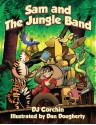 Sam and the Jungle Band - D.J. Corchin