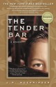 The Tender Bar - J.R. Moehringer