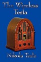 The Wireless Tesla - Nikola Tesla