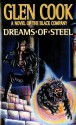 Dreams of Steel - Glen Cook