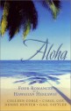 Aloha: Love, Suite Love/Fixed by Love/Game of Love/It All Adds Up to Love (Inspirational Romance Collection) - Colleen Coble, Carol Cox, Denise Hunter, Gail Sattler