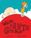 Where Giants Hide - Mij Kelly, Ross Collins