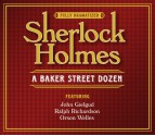 Sherlock Holmes: A Baker Street Dozen - John Gielgud, Orson Welles, Ralph Richardson, Arthur Conan Doyle