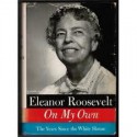 On My Own - Eleanor Roosevelt