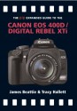 The PIP Expanded Guide to the Canon EOS 400D/Digital Rebel XTi - James Beattie, Tracy Hallett