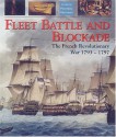 Fleet Battle And Blockade: The French Revolutionary War 1793 1797 - Robert Gardiner