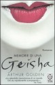 Memorie di una Geisha - Donatella Cerutti Pini, Arthur Golden