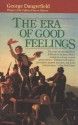 The Era of Good Feelings - George Dangerfield