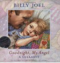 Goodnight, My Angel: A Lullabye - Billy Joel, Yvonne Gilbert