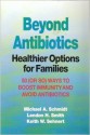 Beyond Antibiotics - Michael A. Schmidt, Lendon H. Smith, Keith W. Sehnert