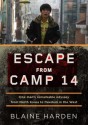 Escape from Camp 14: One Man's Remarkable Odyssey from North Korea to Freedom in the West (Audio Cd) - Blaine Harden