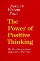 The power of positive thinking - Norman Vincent Peale