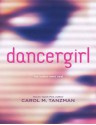 dancergirl - Carol M. Tanzman