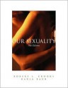 Our Sexuality (with CD-ROM, InfoTrac Workbook, and InfoTrac ) (Advantage) - Robert L. Crooks, Karla Baur