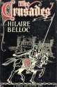 The Crusades: The World's Debate - Hilaire Belloc