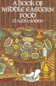 A Book of Middle Eastern Food - Claudia Roden