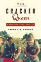 The Cracker Queen: A Memoir of a Jagged, Joyful Life - Lauretta Hannon