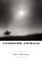 Lonesome Animals - Bruce Holbert