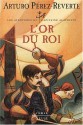 L'Or du roi - Arturo Pérez-Reverte, François Maspero