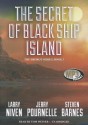 The Secret of Black Ship Island the Secret of Black Ship Island - Larry Niven, Tom Weiner