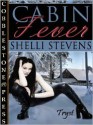 Cabin Fever - Shelli Stevens