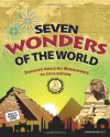 Seven Wonders of the World: Discover Amazing Monuments to Civilization with 20 Projects - Carmella Van Vleet