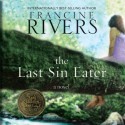 The Last Sin Eater (Audio) - Francine Rivers, Anita Lustrea