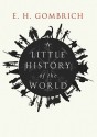 A Little History of the World - Caroline Mustill, Ernst Hans Josef Gombrich, Ralph Cosham