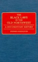 The Black Laws in the Old Northwest - Stephen Middleton