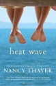 Heat Wave: A Novel - Nancy Thayer