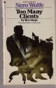 Too Many Clients / A Nero Wolfe Novel - Rex Stout