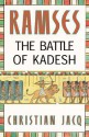 Ramses: The Battle of Kadesh - Volume III - Christian Jacq, Mary Feeney