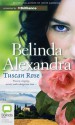 Tuscan Rose - Belinda Alexandra, Caroline Lee