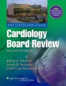 The Cleveland Clinic Cardiology Board Review - Brian P. Griffin, Samir Kapadia, Curtis M. Rimmerman