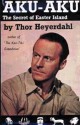 Aku-Aku: The Secret of Easter Island - Thor Heyerdahl