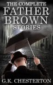 The Complete Father Brown Stories - G.K. Chesterton