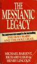 The Messianic Legacy - Michael Baigent, Richard Leigh, Henry Lincoln