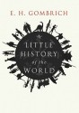 A Little History of the World - Ernst Hans Josef Gombrich, Ralph Cosham