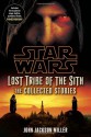 Lost Tribe of the Sith: The Collected Stories (Star Wars) - John Jackson Miller