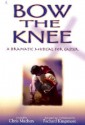 Bow the Knee - Richard Kingsmore