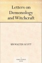 Letters on Demonology and Witchcraft - Walter Scott, Henry Morley