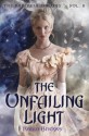 The Katerina Trilogy, Vol. II: The Unfailing Light - Robin Bridges