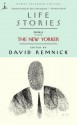 Life Stories: Profiles from The New Yorker - David Remnick