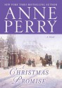 A Christmas Promise - Anne Perry