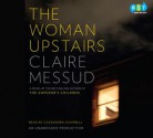 The Woman Upstairs - Claire Messud, Cassandra Campbell